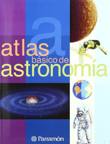 Atlas De Astronomia (Atlas Basico de) (Spanish Edition)