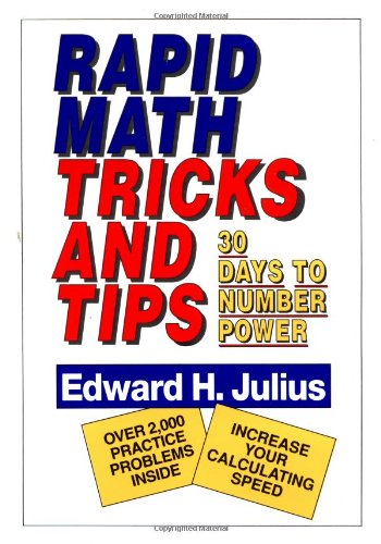 Rapid Math Tricks & Tips: 30 Days to Number Power, by Edward H. Julius