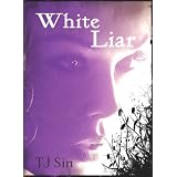 White Liar ~ T.J. Sin