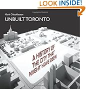 Unbuilt Toronto: A History of the City That Might Have Been
