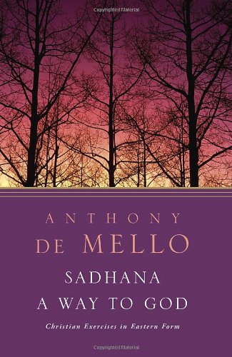 Sadhana, a Way to God: Christian Exercises in Eastern Form