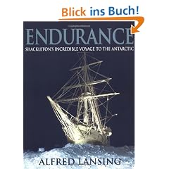 Endurance: Shackleton's Incredible Voyage to the Antarctic: The Greatest Adventure Story Ever Told
