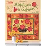 Applique A Garden (Leisure Arts #5252) ~ Pat Sloan