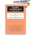 The ABC's and All Their Tricks: The Complete Reference Book of Phonics and Spelling by Margaret M. Bishop