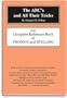 The ABC's and All Their Tricks: The Complete Reference Book of Phonics and Spelling
