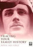 Tracing your family history. Royal Air Force