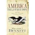 America: The Last Best Hope Vol. 1: From the Age of Discovery to a World at War by Dr. William J. Bennett