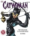 Catwoman: The Visual Guide to the Feline Fatale