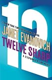 Twelve Sharp (Stephanie Plum, No. 12)