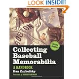 Collecting Baseball Memorabilia: A Handbook, <I>2d ed.< I> by Dan Zachofsky
