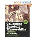 Collecting Baseball Memorabilia: A Handbook, <I>2d ed.</I>