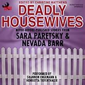 Deadly Housewives | [Sara Paretsky, Nevada Barr, Marcia Muller, Denis Mina, Nancy Pickard, Carole Nelson Douglas, Elizabeth Massie, Barbara Collins, Vicki Hendricks, S.J. Rozan]