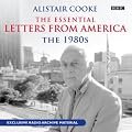 Alistair Cooke: The Essential Letters from America: The 80s