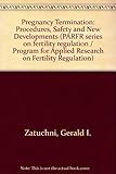 Pregnancy termination : procedures, safety, and new developments