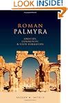 Roman Palmyra: Identity, Community, a...