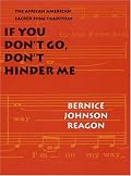 If You Don't Go, Don't Hinder Me: The African American Sacred Song Tradition (Abraham Lincoln Lecture)