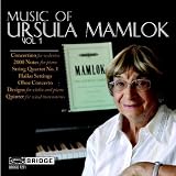 Music of Ursula Mamlok, Vol. 1