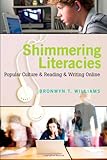 Shimmering literacies : popular culture & reading & writing online