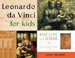 Leonardo da Vinci for Kids: His Life...