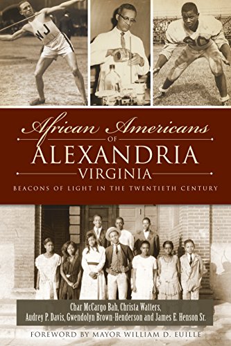 African Americans of Alexandria, Virginia: Beacons of Light in the Twentieth Century (American Heritage)