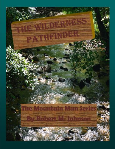 The Wilderness Pathfinder (Mountain Man Series Book 11)
