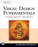 Visual Design Fundamentals: A Digital Approach, 3rd Edition