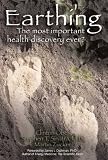 Earthing:The Most Important Health Discovery Ever?