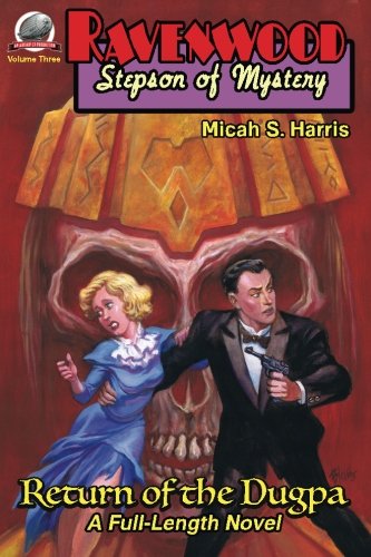 Ravenwood Stepson of Mystery: Return of the Dugpa (Volume 3)