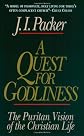 A Quest for Godliness: The Puritan Vision of the Christian Life