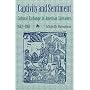 Captivity and Sentiment: Cultural Exchange in American Literature, 1682-1861 (Reencounters With Colonialism)