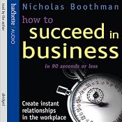 How to Succeed in Business in 90 Seconds or Less | [Nicholas Boothman]