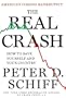 The Real Crash: America's Coming Bankruptcy---How to Save Yourself and Your Country