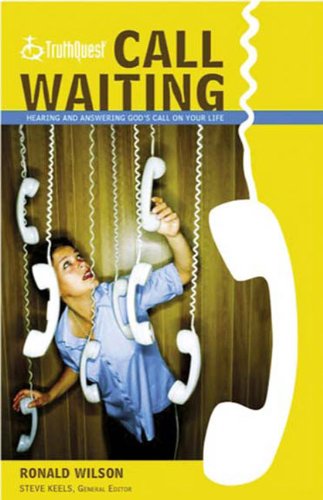 Call Waiting: Hearing And Answering God's Call On Your Life (Truthquest)