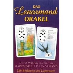 Das Lenormand Orakel: Die 36 Wahrsagekarten von Mademoiselle Lenormand. Mit Erkl�rung und Legemuster