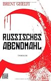 Russisches Abendmahl - Brent Ghelfi