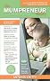 The Mumpreneur Guide: Start Your Own Successful Business