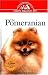 The Pomeranian: An Owner's Guide to a Happy, Healthy Pet (Your Happy Healthy Pet)