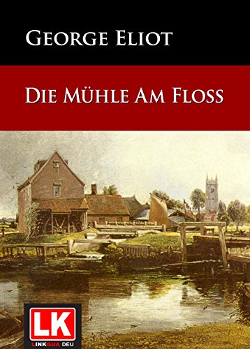 Die Mühle am Floss (German Edition)