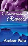 Romancing Rebecca