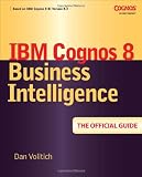 More details of book titled: IBM Cognos 8 Business Intelligence: The Official Guide
