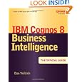 IBM Cognos 8 Business Intelligence: The Official Guide