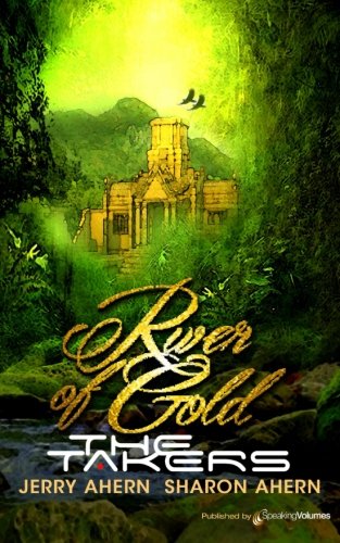 River of Gold (The Takers) (Volume 2)
