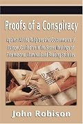 Proofs of a Conspiracy Against All the Religions and Governments of Europe, Carried on in the Secret Meetings of Freemasons, Illuminati and Reading Societies