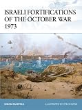 Review Osprey  / Israeli Fortifications of the October War 1973 (Fortress)
