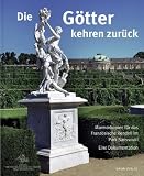 Produkt-Bild: Die G&ouml;tter kehren zur&uuml;ck: Marmorkopien f&uuml;r das Franz&ouml;sische Rondell im Park Sanssouci