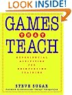 Games That Teach: Experiential Activities for Reinforcing Training
