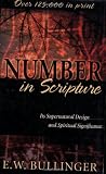 Buy : Number in Scripture: Its Supernatural Design and Spiritual Significance