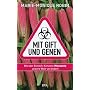 Mit Gift und Genen: Wie der Biotech-Konzern Monsanto unsere Welt ver�ndert