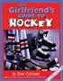 Girlfriend's Guide to Hockey (The Girlfriend's Guide to...)