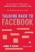 Talking Back to Facebook